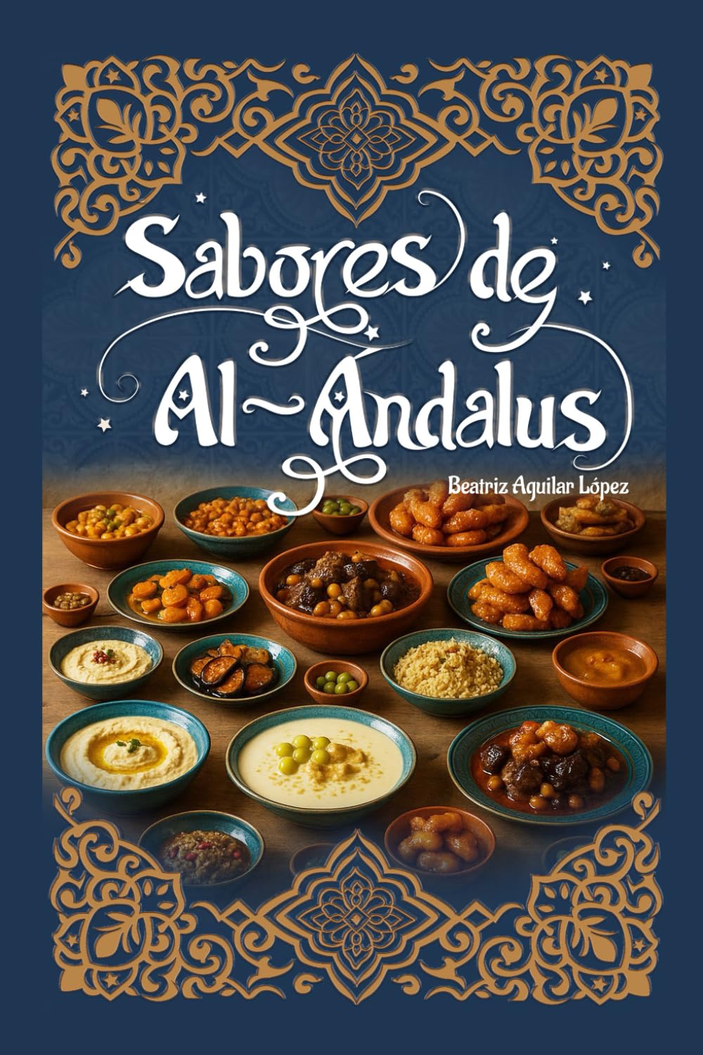 Sabores de al-Ándalus: Recetas, aromas y tradiciones de la España medieval andalusí