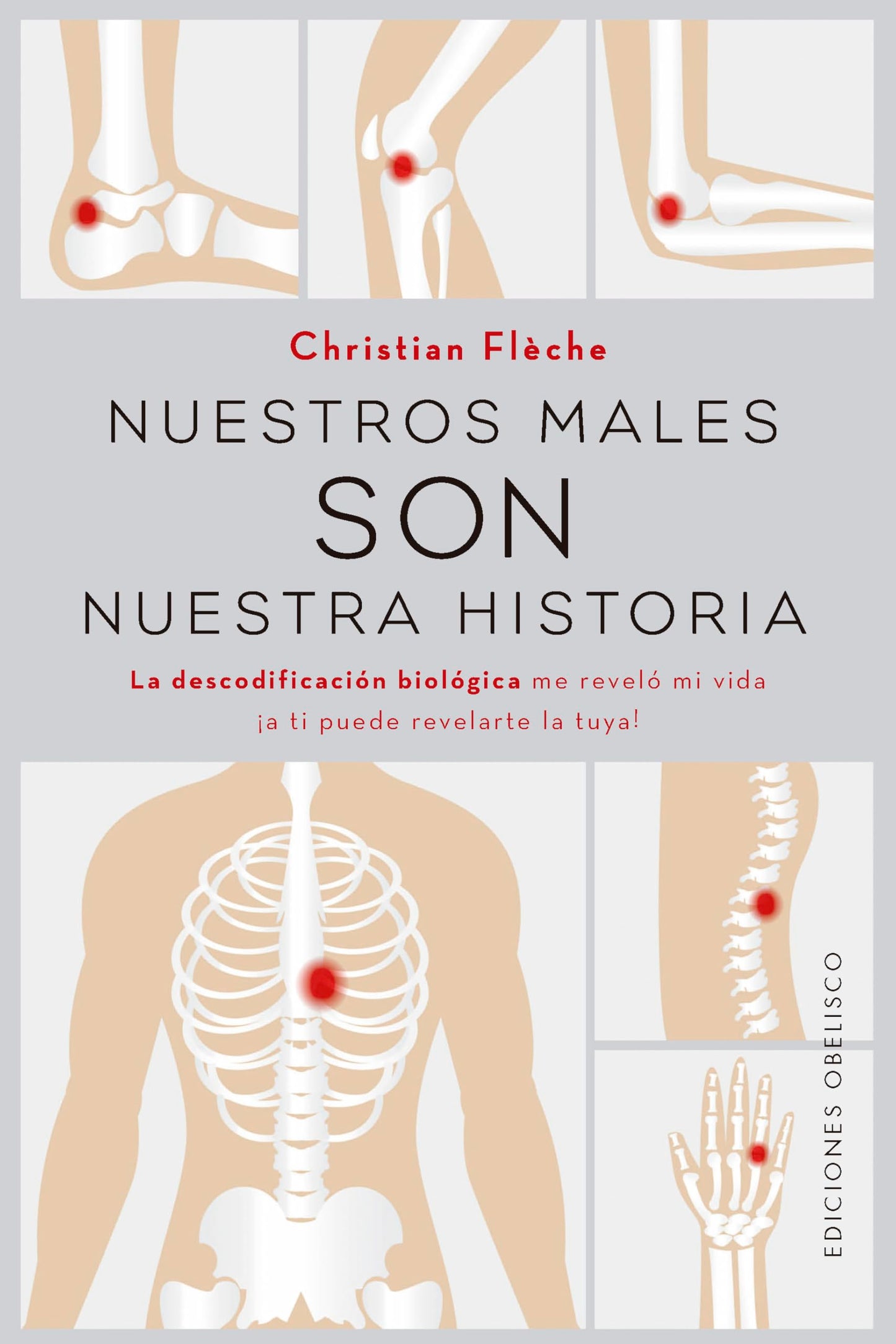 Libro: Nuestros males son nuestra historia: La descodificación biológica me reveló mi vida, ¡a ti puede revelarte la tuya! (Salud y vida natural)