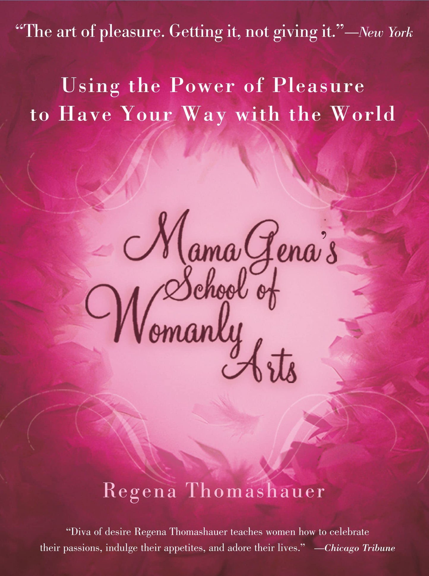 Libro: Mama Gena's School of Womanly Arts: Using the Power of Pleasure to Have Your Way with the World (How to Use the Power of Pleasure)