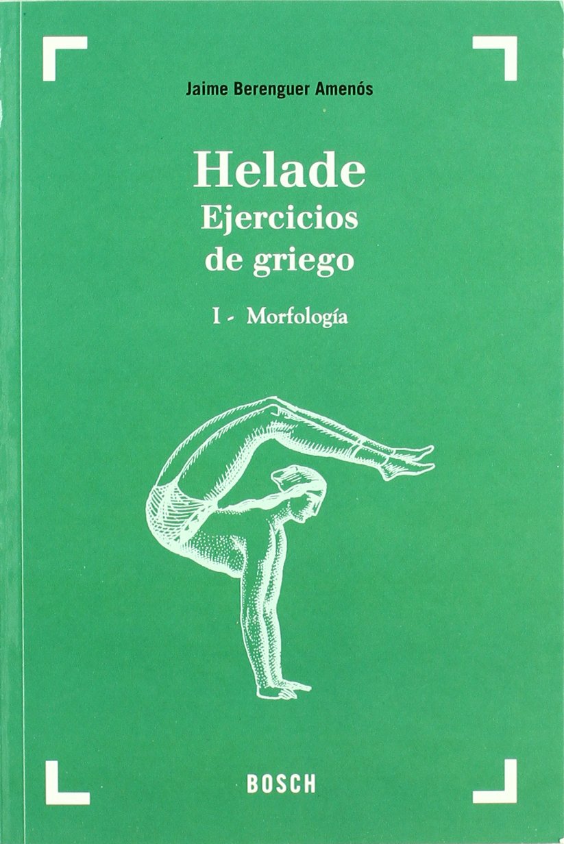 Libro: Helade. Ejercicios de griego (28.ª edición): I - Morfología