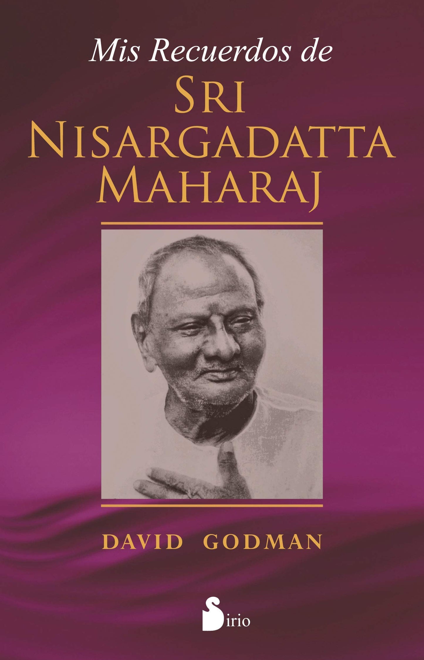 Libro: MIS RECUERDOS DE SRI NISARGADATTA MAHARAJ (Spanish Edition)