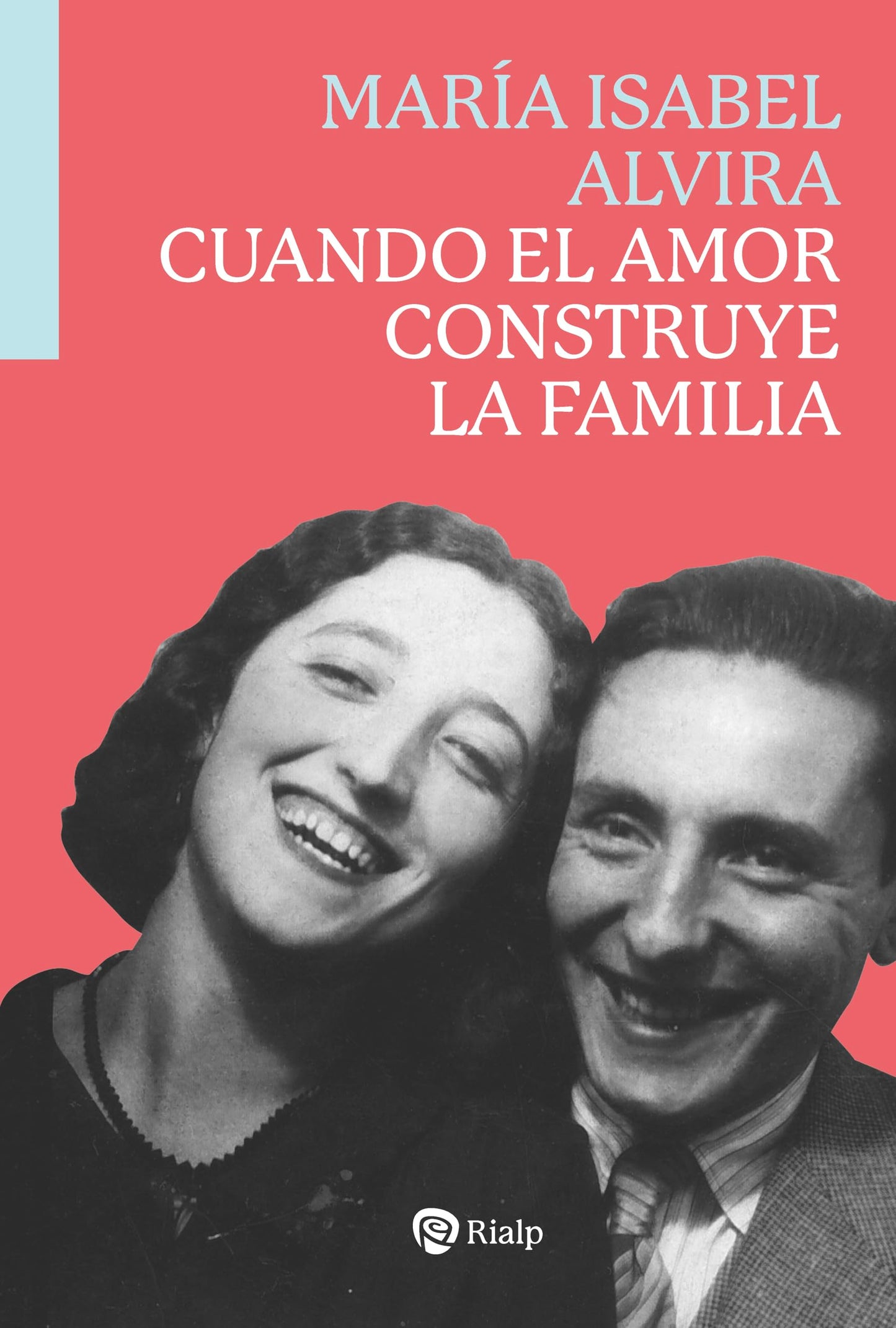 Libro: Cuando el amor construye la familia (Biografías y Testimonios)