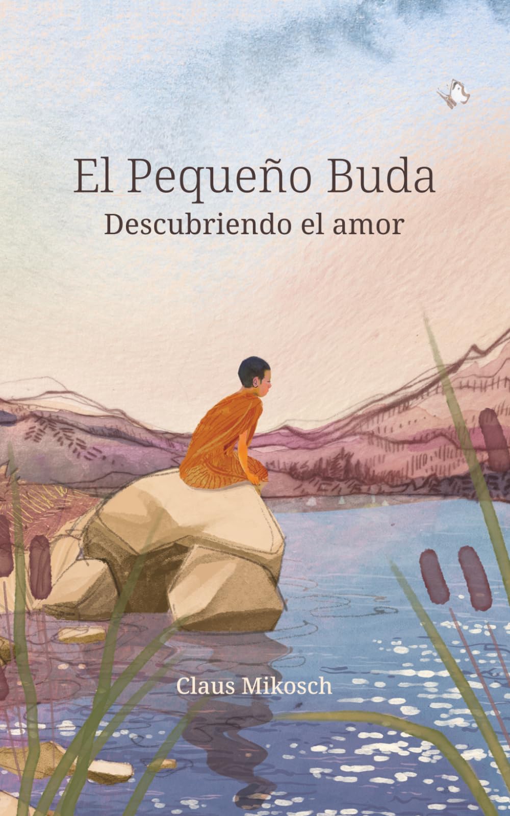 Libro: El Pequeño Buda - Descubriendo el amor (Spanish Edition)