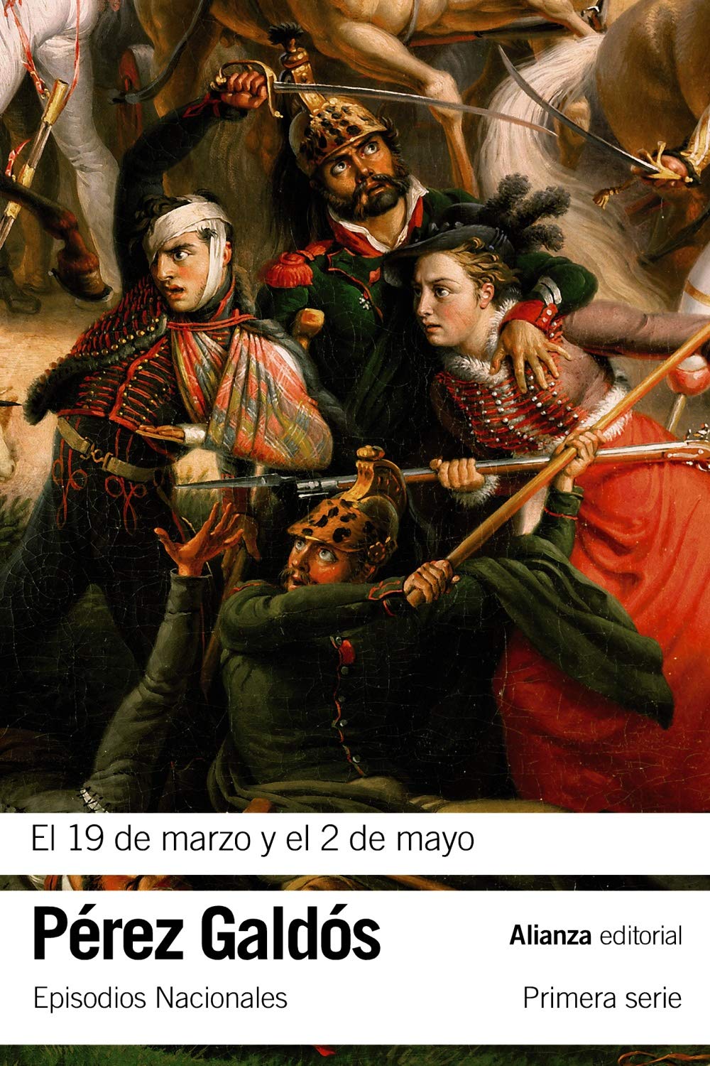Libro: El 19 de marzo y el 2 de mayo: Episodios Nacionales, 3 / Primera serie (El libro de bolsillo - Bibliotecas de autor - Biblioteca Pérez Galdós - Episodios Nacionales)