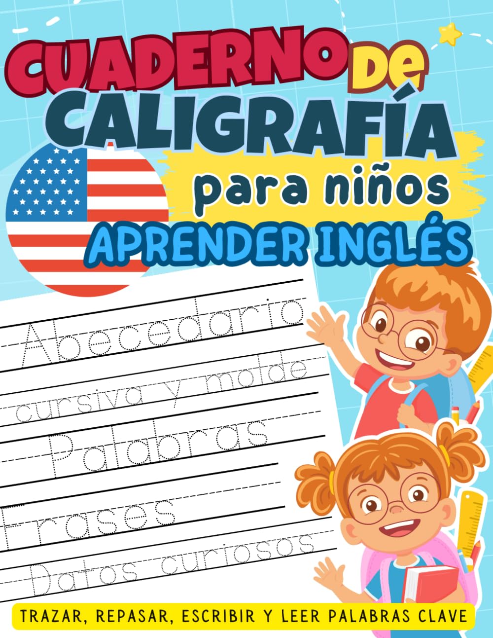 Libro: Cuaderno de Caligrafía para Niños Aprender Inglés de 3 a 6 años: trazar abecedario, repasar cursiva y molde, escribir y leer palabras clave, frases motivadoras y datos curiosos