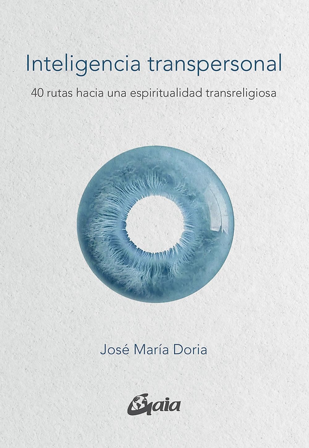 Libro: Inteligencia transpersonal: 40 rutas hacia una espiritualidad transreligiosa (Serendipity)