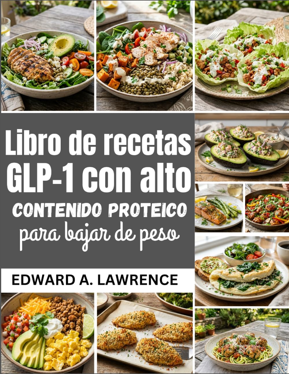 Libro de recetas GLP-1 con alto contenido proteico para bajar de peso (Spanish Edition)