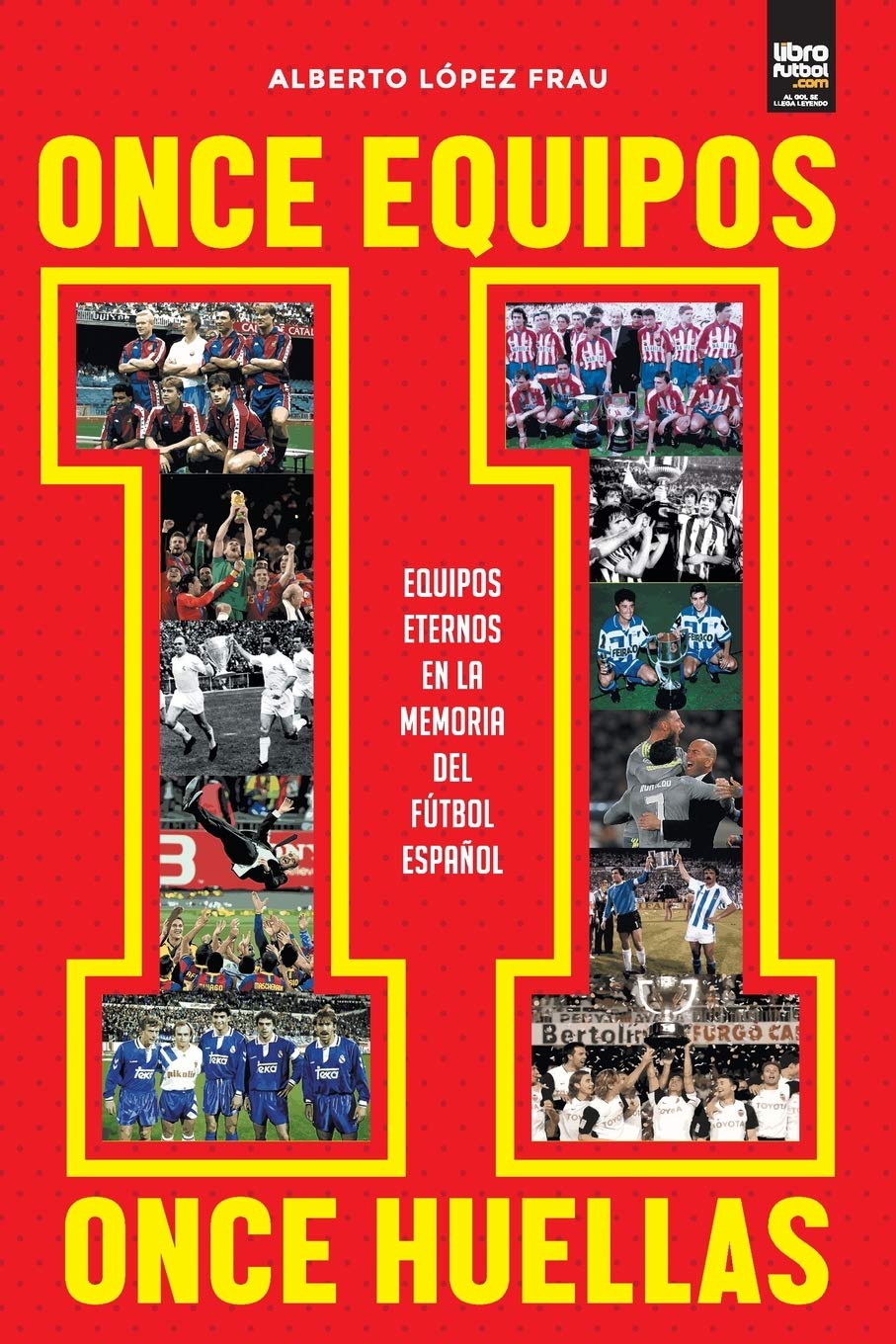 Libro: 11 equipos, 11 huellas (Spanish Edition)