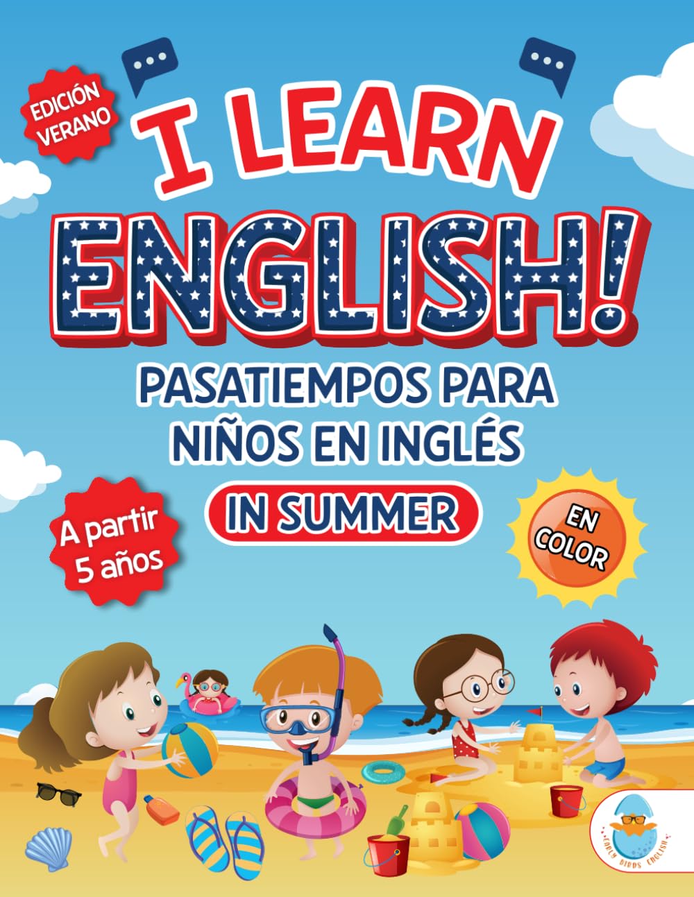Libro: I LEARN ENGLISH! IN SUMMER. PASATIEMPOS PARA NIÑOS EN INGLÉS: ¡Diviértete aprendiendo inglés en verano! Más de 90 páginas en color con una gran ... ACTIVIDADES DE INGLÉS PARA NIÑOS 3-7 AÑOS.)