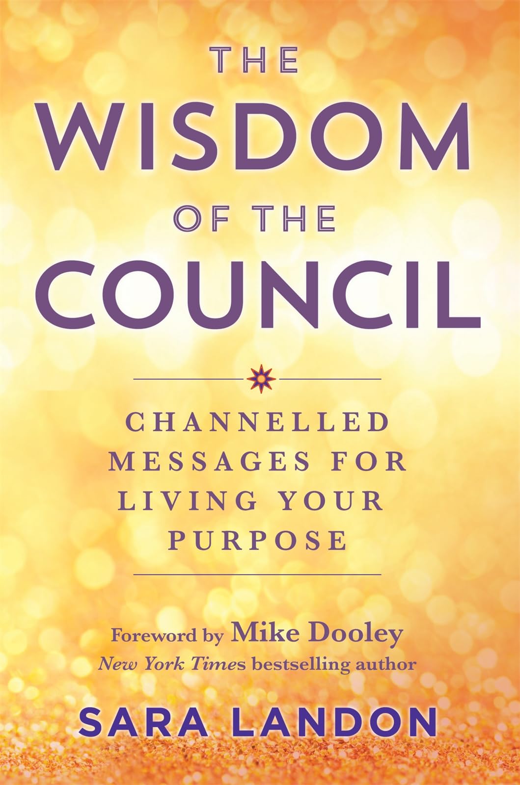 Libro: The Wisdom of The Council: Channelled Messages for Living Your Purpose