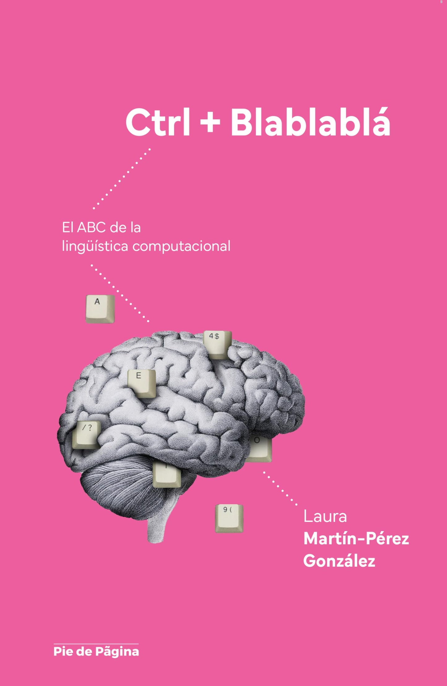 Libro: Control + blablablá: El ABC de la lingüística computacional (TINTA ROJA)