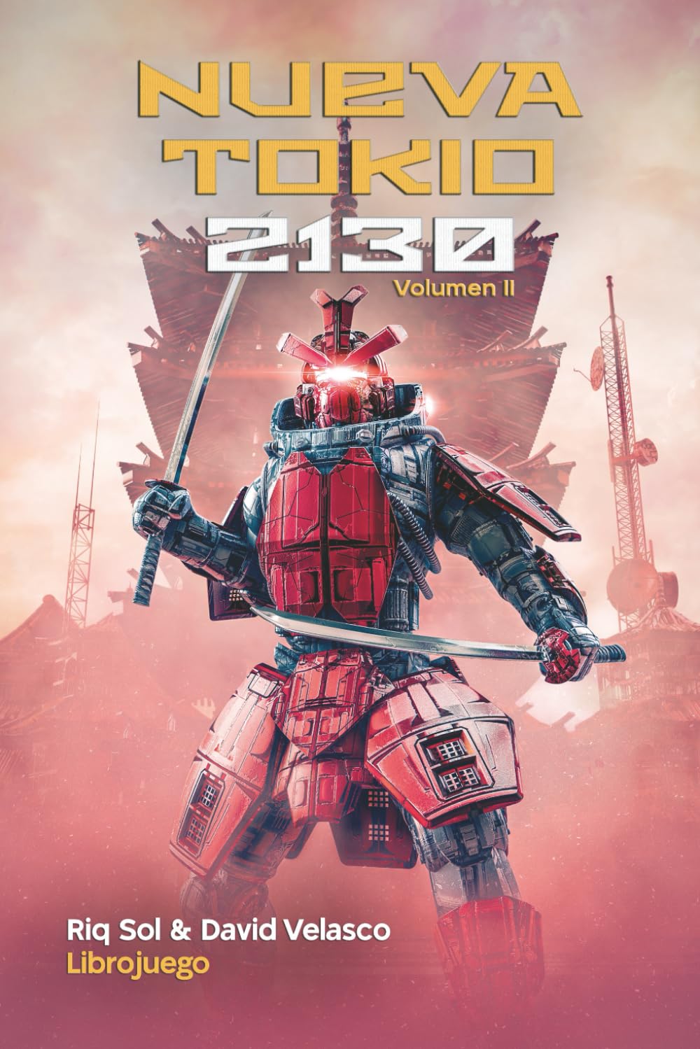 Libro: Nueva Tokio 2130, volumen II (Librojuego) (Nueva Tokio 2130 (Librojuego))