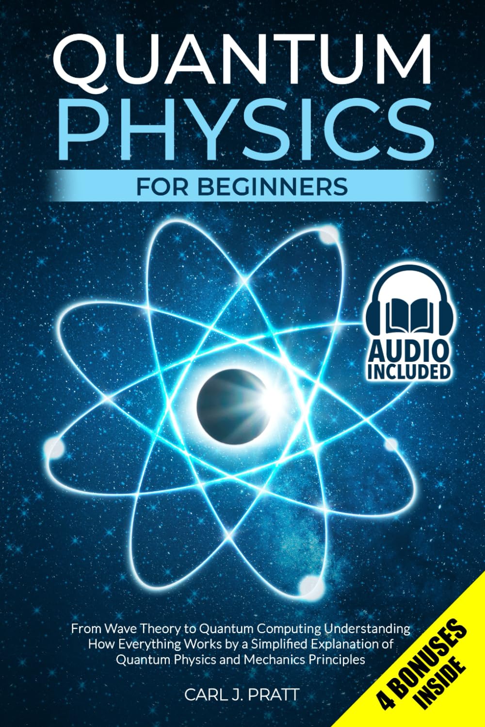 Libro: Quantum Physics for Beginners: From Wave Theory to Quantum Computing. Understanding How Everything Works by a Simplified Explanation of Quantum Physics and Mechanics Principles