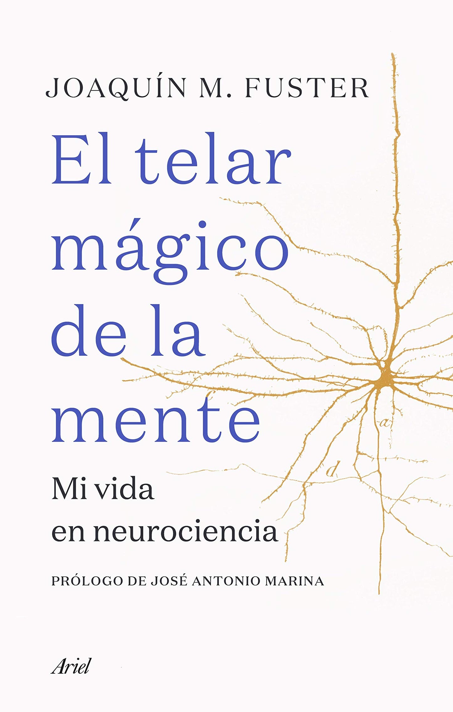Libro: El telar mágico de la mente: Mi vida en neurociencia (Ariel)