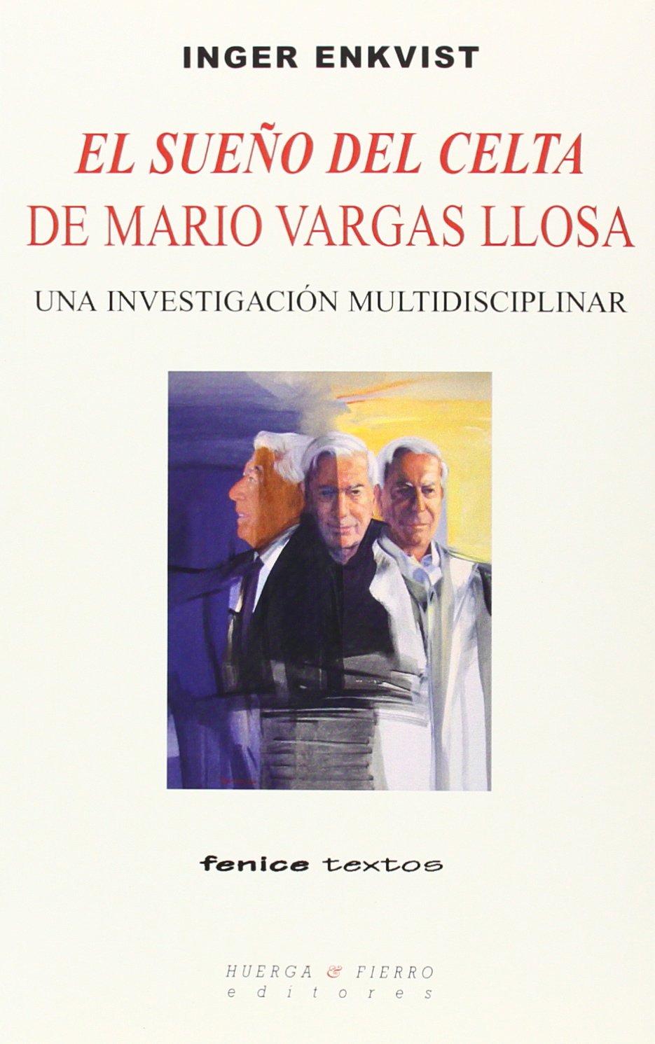 Libro: El sueño del Celta de Mario Vargas Llosa (FENICE TEXTOS)