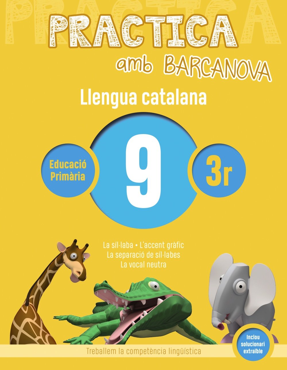 Libro: Practica amb Barcanova 9. Llengua catalana: La síl·laba. L'accent gràfic. La separació de síl·labes. La vocal neutra