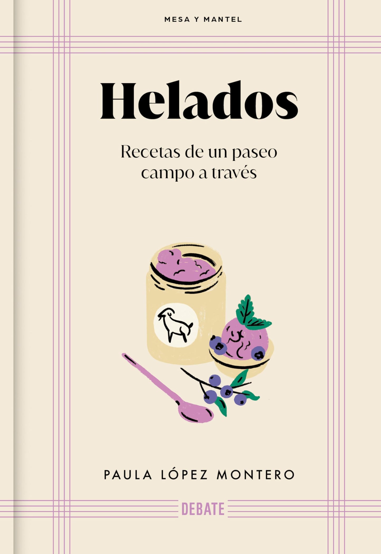 Libro: Helados: Recetas de un paseo campo a través / Ice Cream: Recipes from a Walk Through the Countryside (Mesa Y Mantel) (Spanish Edition)
