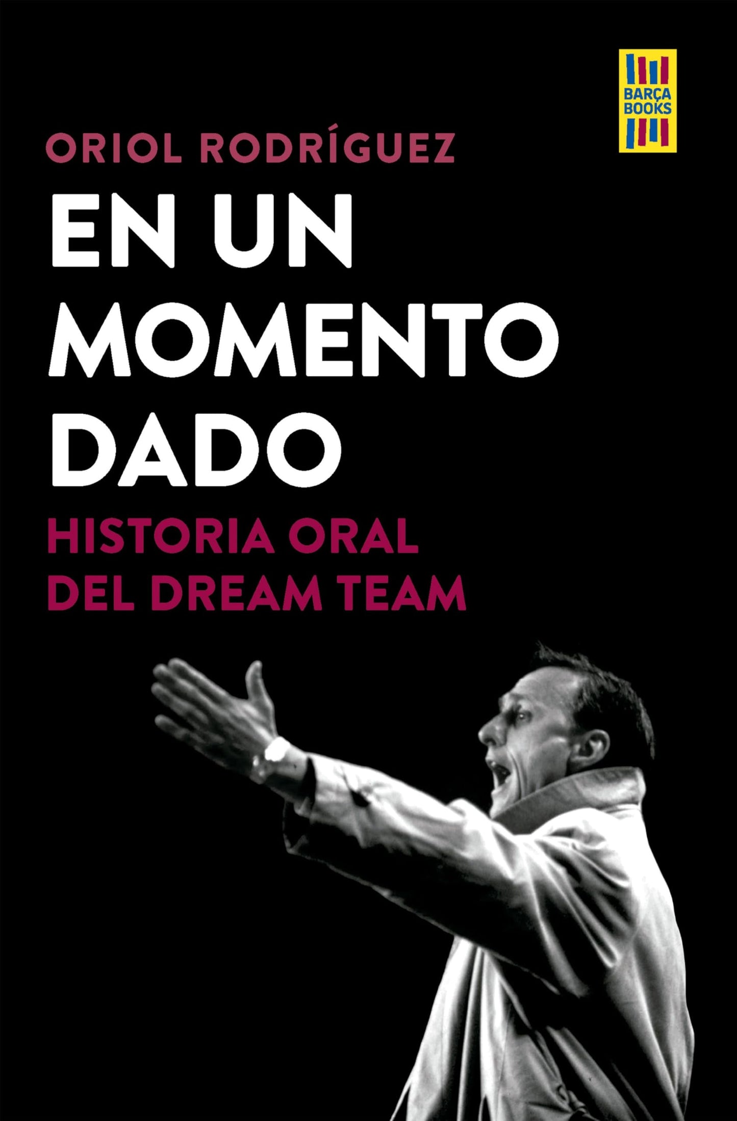 Libro: En un momento dado: Historia oral del Dream Team