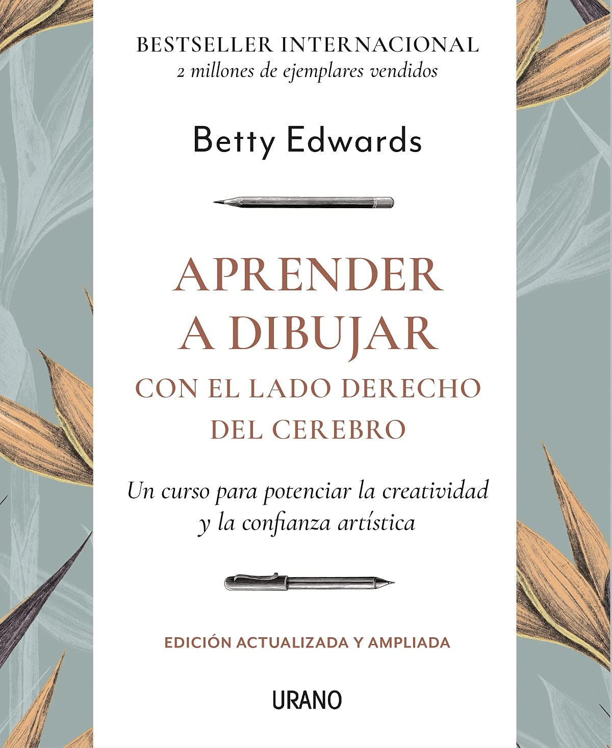 Aprender a dibujar - Edición revisada: Un curso para potenciar la creatividad y la confianza artística (Crecimiento personal)