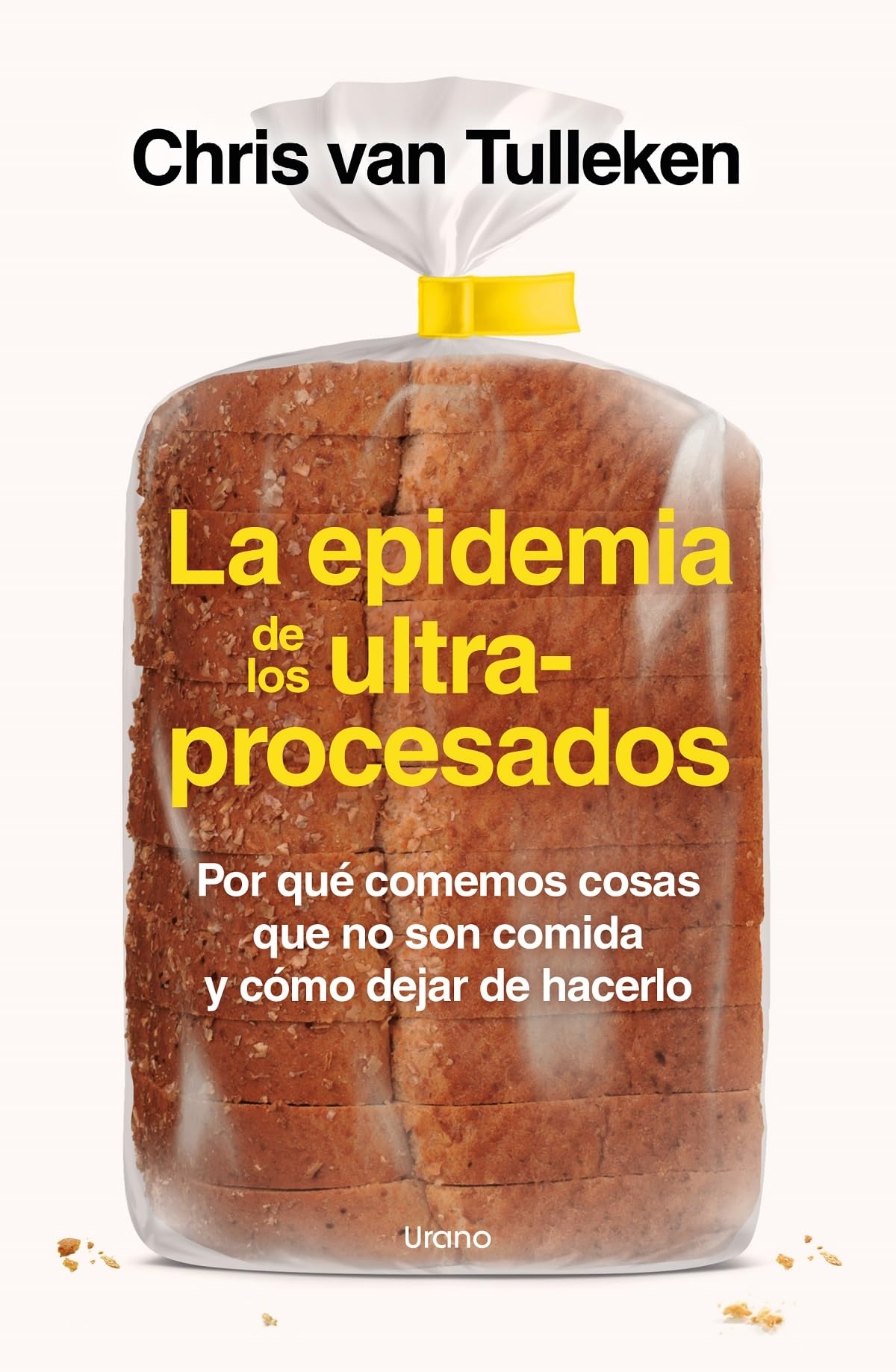 Libro: La epidemia de los ultraprocesados: Por qué comemos cosas que no son comida y cómo dejar de hacerlo (Nutrición y dietética)