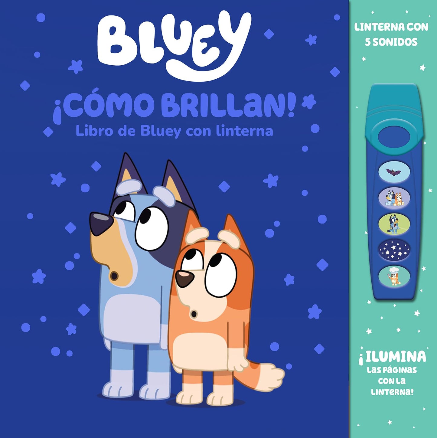 Libro: BLUEY: ¡CÓMO BRILLAN! LIBRO DE BLUEY CON LINTERNA - ILUMINA LAS PÁGINAS CON LA LINTERNA - PI KIDS (GLOW FAB)