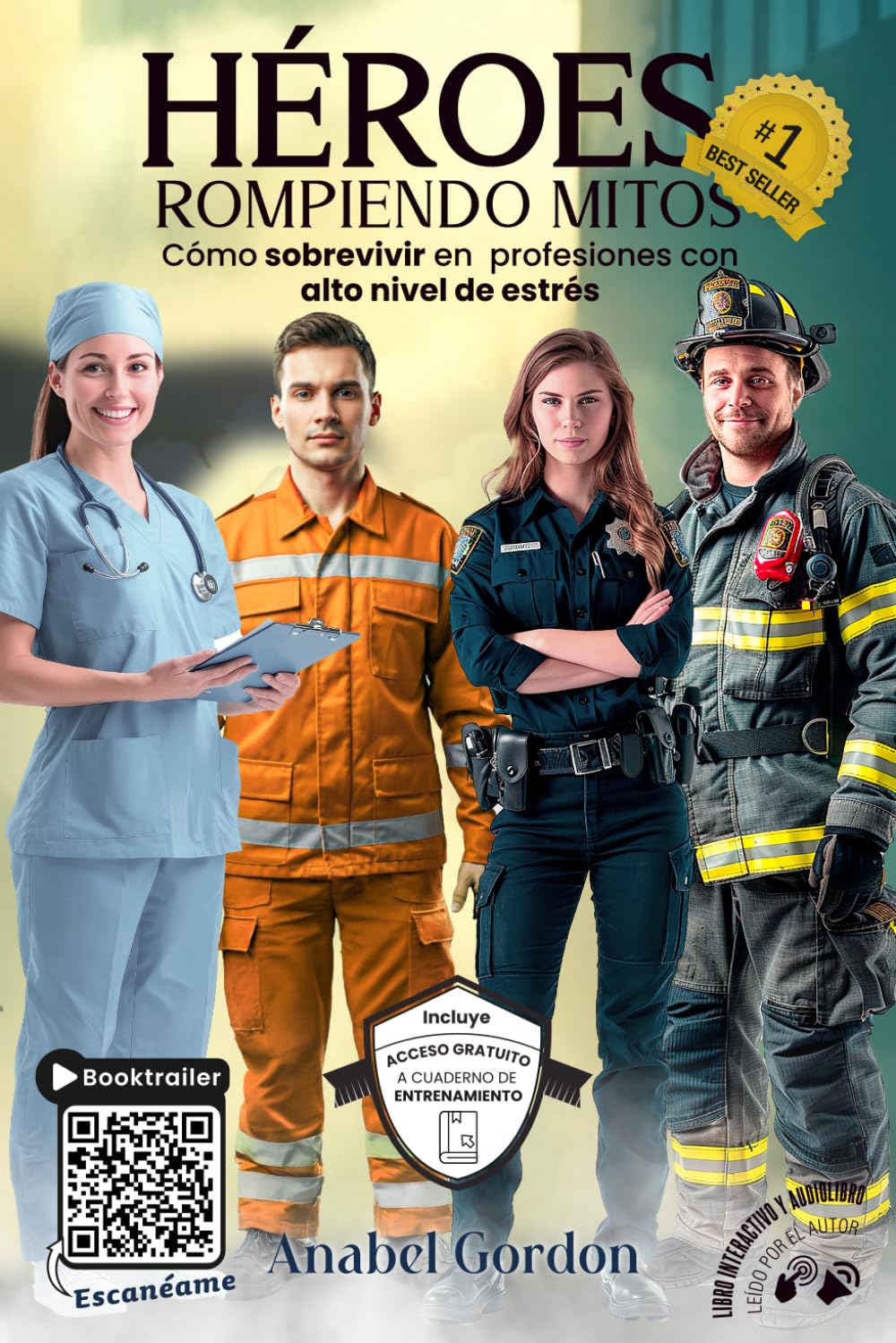 Libro: Héroes. Rompiendo Mitos: Cómo sobrevivir en profesiones con alto nivel de estrés