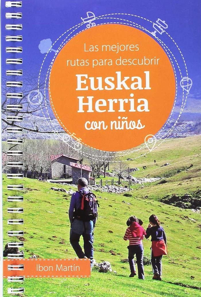 Libro: LAS MEJORES RUTAS PARA DESCUBRIR EUSKAL HERRIA CON NIÑOS (SIN COLECCION)
