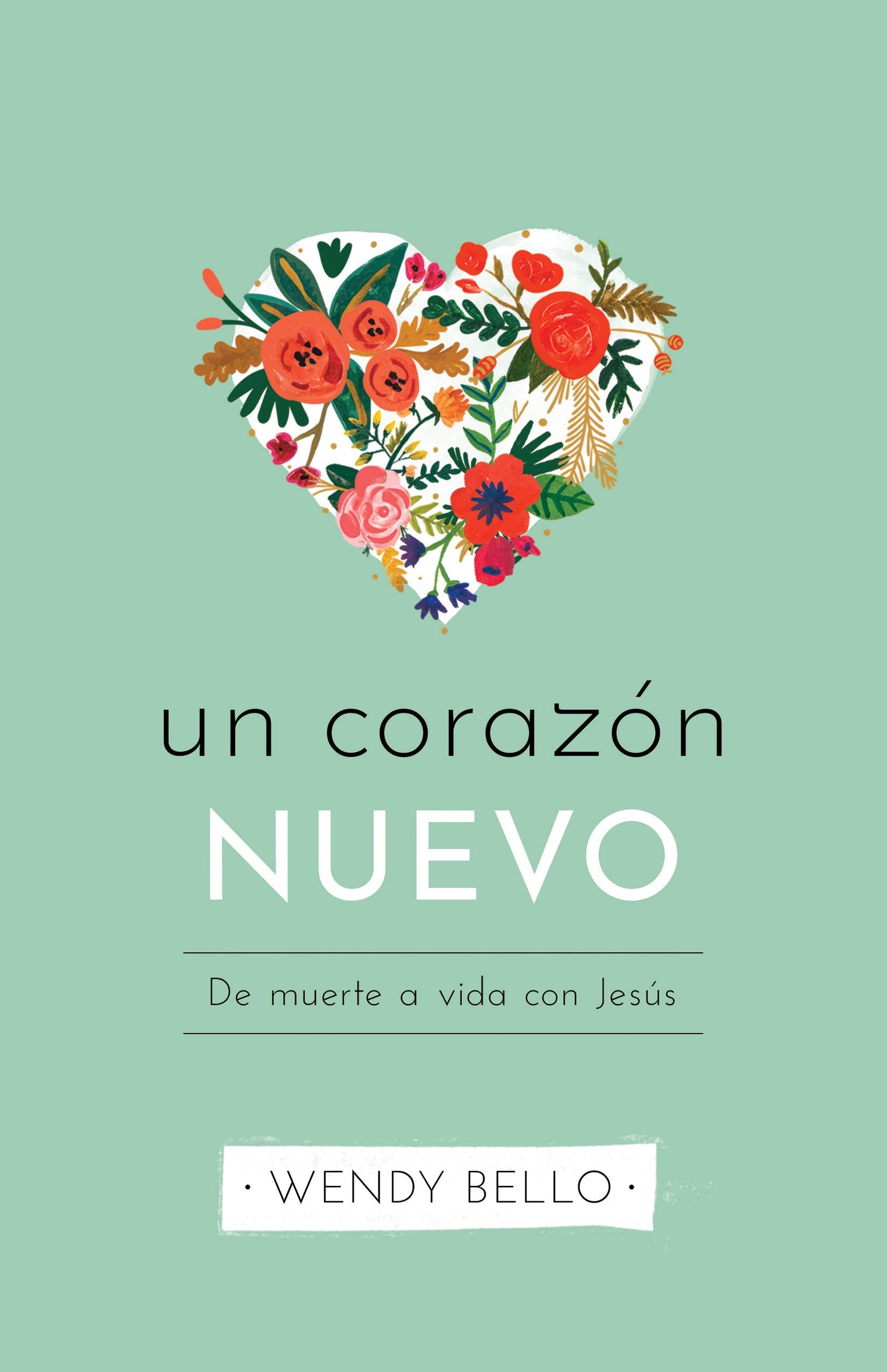 Libro: Un corazón nuevo: De muerte a vida con Jesús (Spanish Edition)