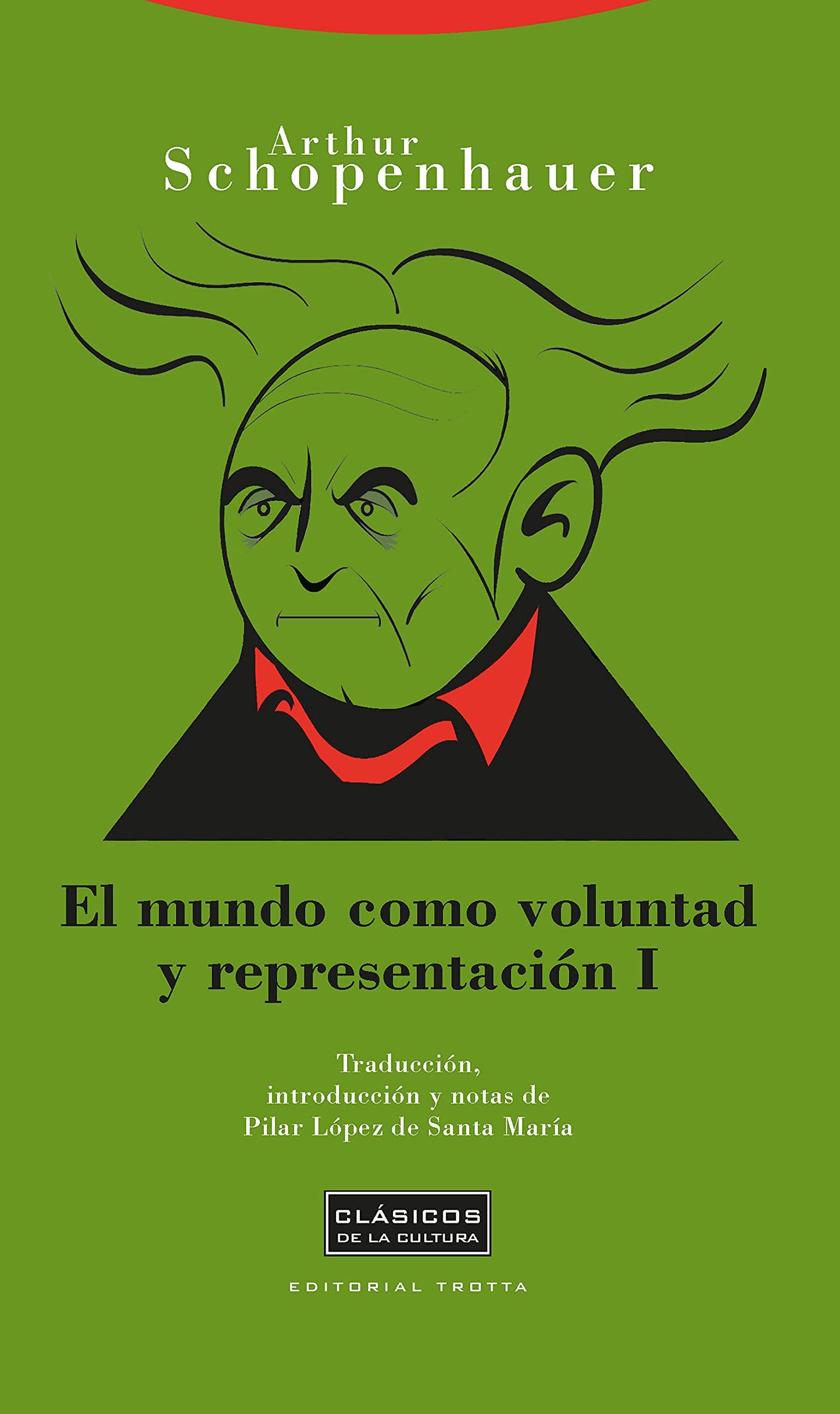 Libro: El Mundo Como Voluntad Y Representación - Volumen I: 1 (Clásicos de la Cultura)