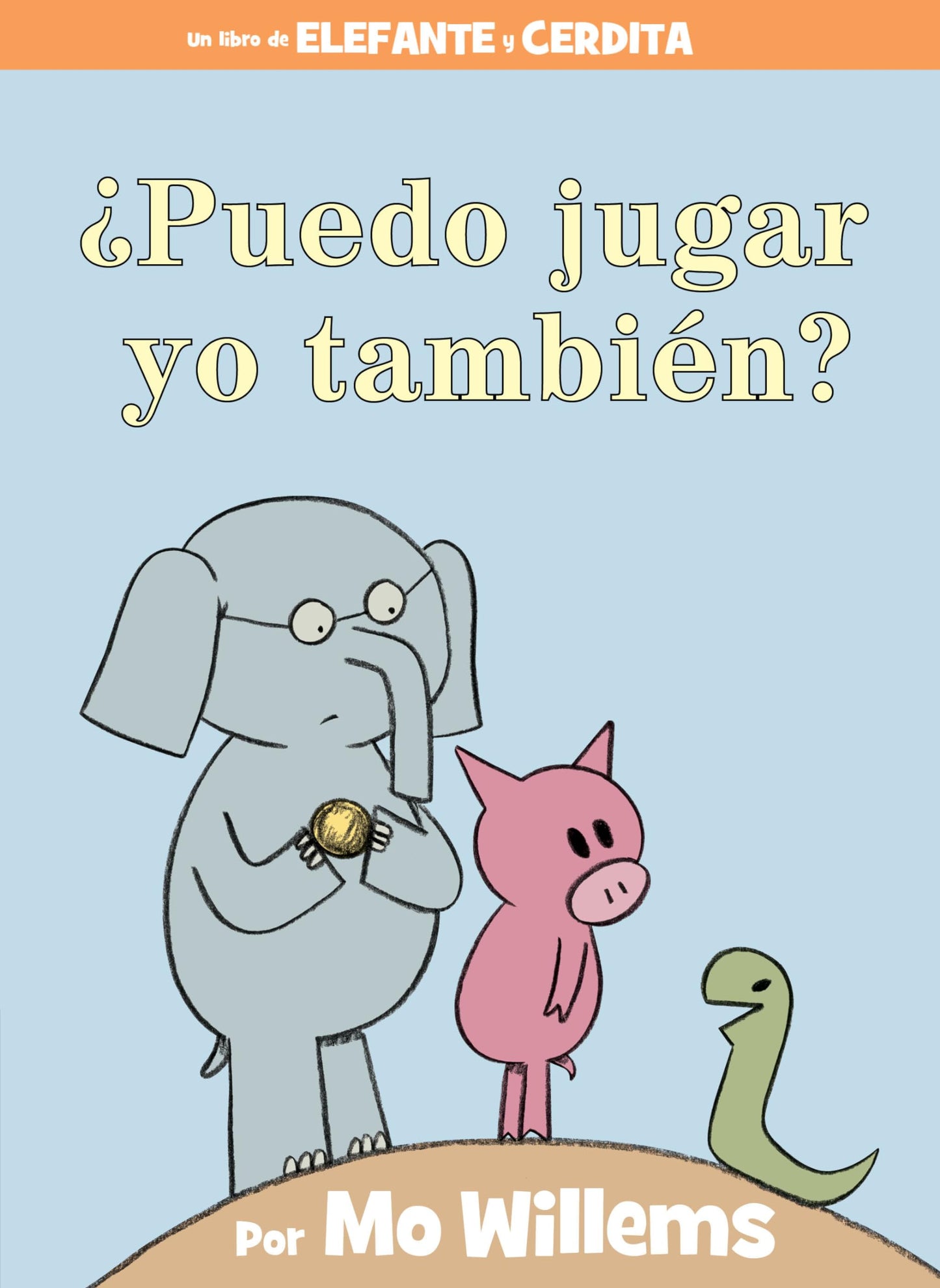 Libro: ¿Puedo jugar yo también?-An Elephant & Piggie Book, Spanish Edition
