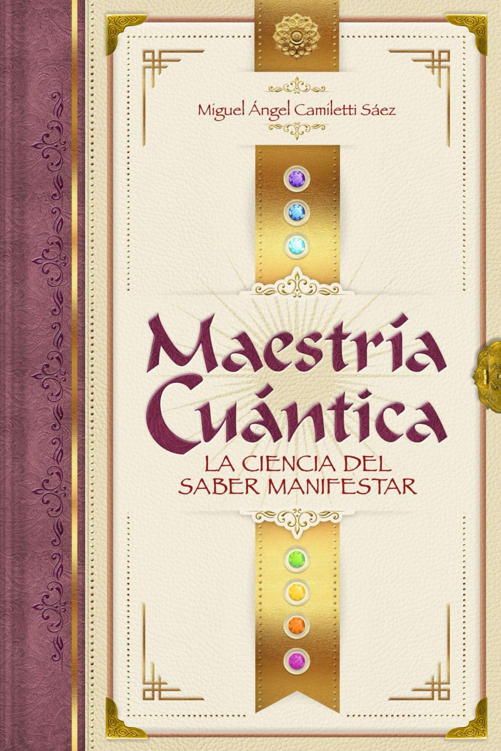 Maestría Cuántica: La ciencia del saber manifestar