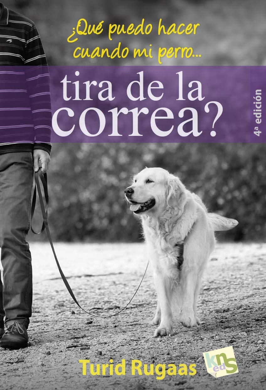 ¿Qué puedo hacer cuando mi perro tira de la correa? (SIN COLECCION)