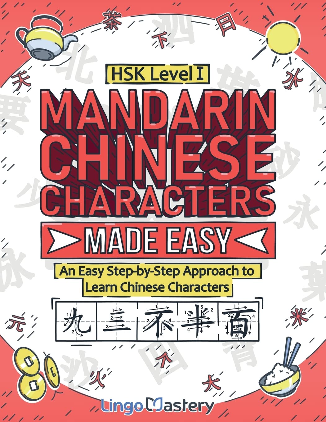 Libro: Mandarin Chinese Characters Made Easy: An Easy Step-by-Step Approach to Learn Chinese Characters (HSK Level 1)