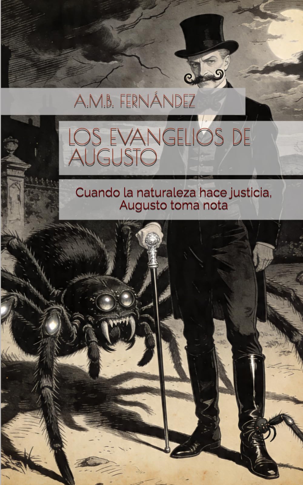 Libro: LOS EVANGELIOS DE AUGUSTO: Cuando la naturaleza hace justicia, Augusto toma nota