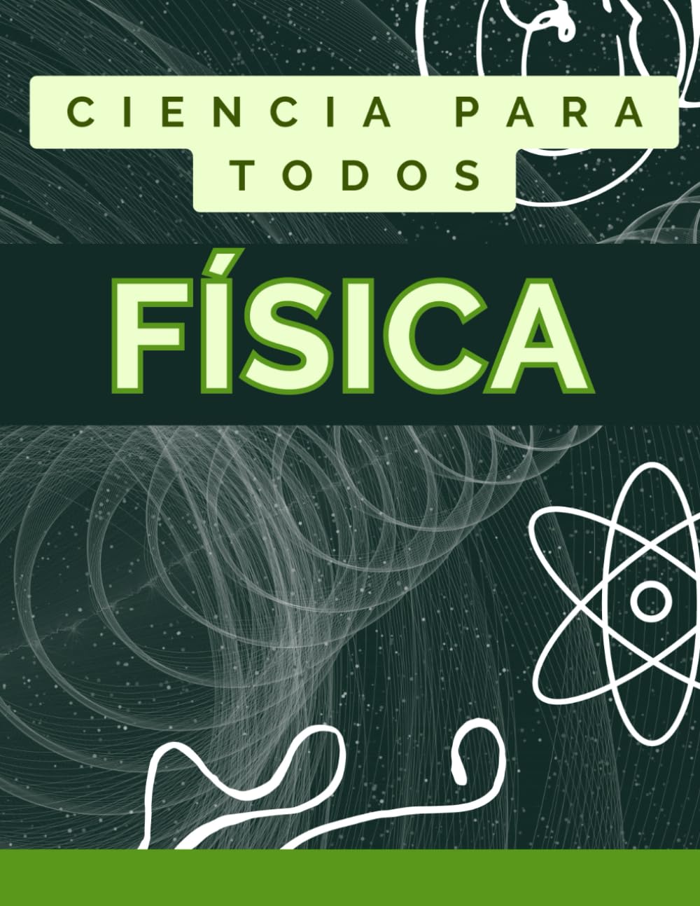 Libro: APRENDE FÍSICA DESDE CERO. MANUAL COMPLETO: Guía de iniciación para aprender todo sobre la física. (TODO SOBRE CIENCIA)