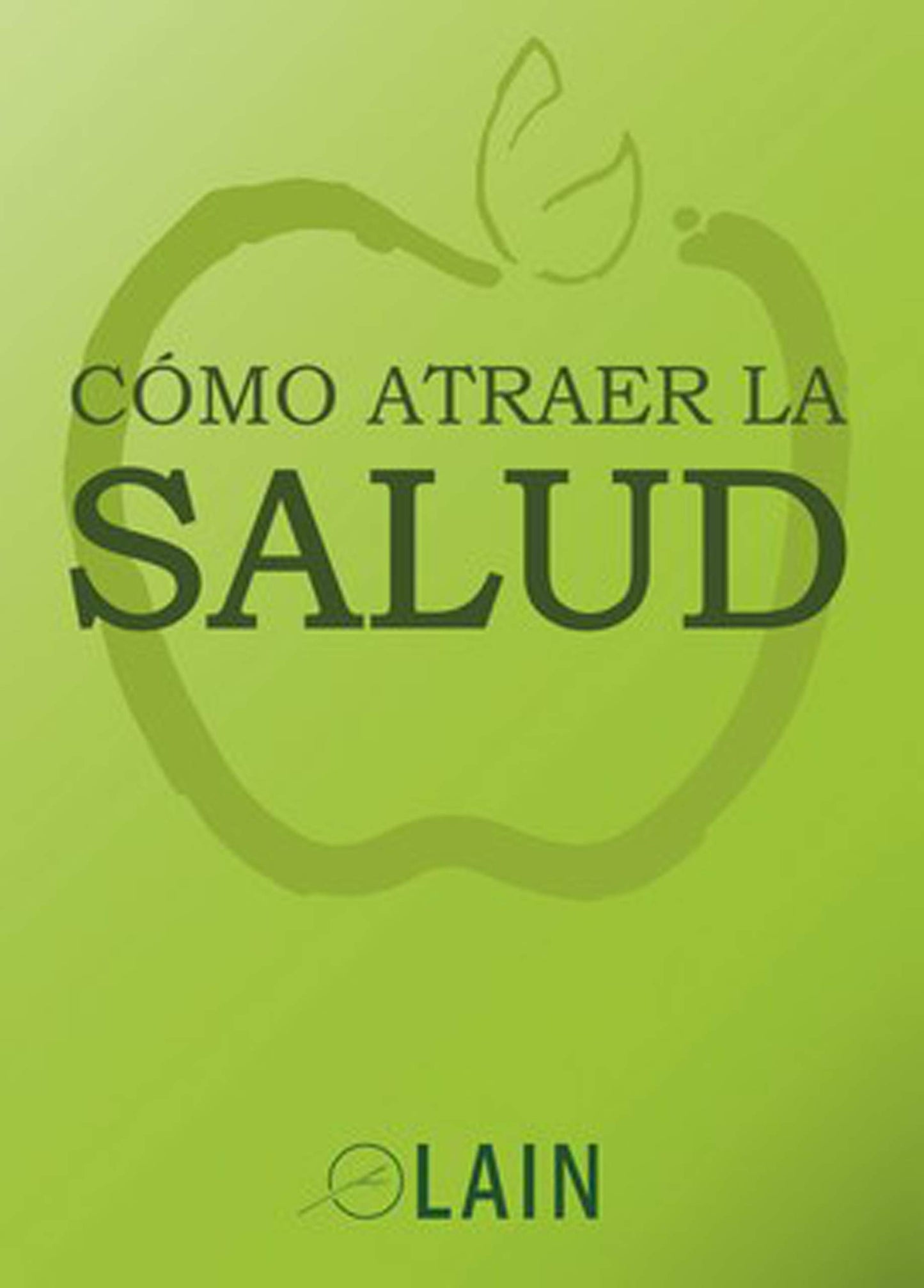 Libro: Cómo atraer la salud
