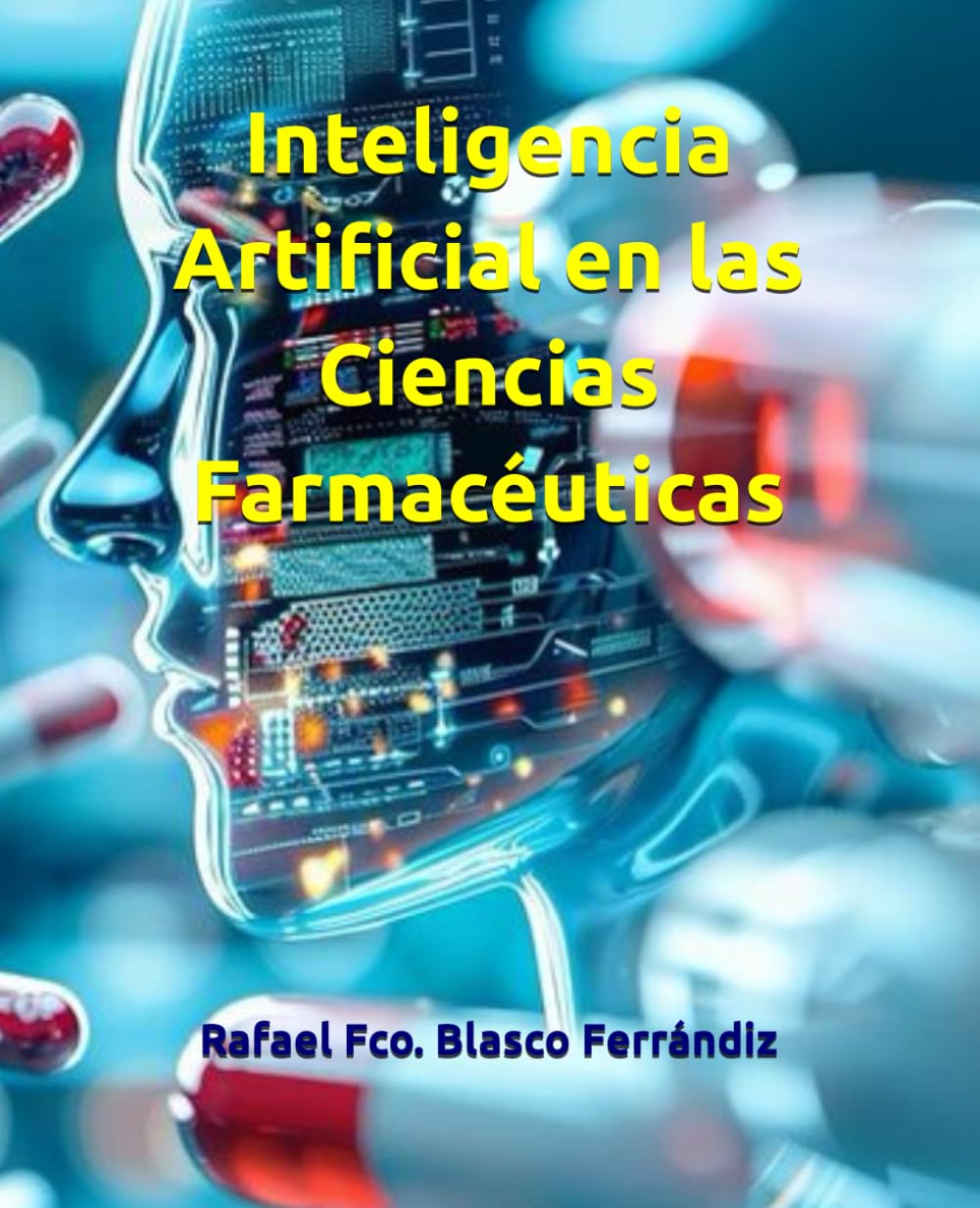 Libro: Inteligencia Artificial en las Ciencias Farmacéuticas (Spanish Edition)