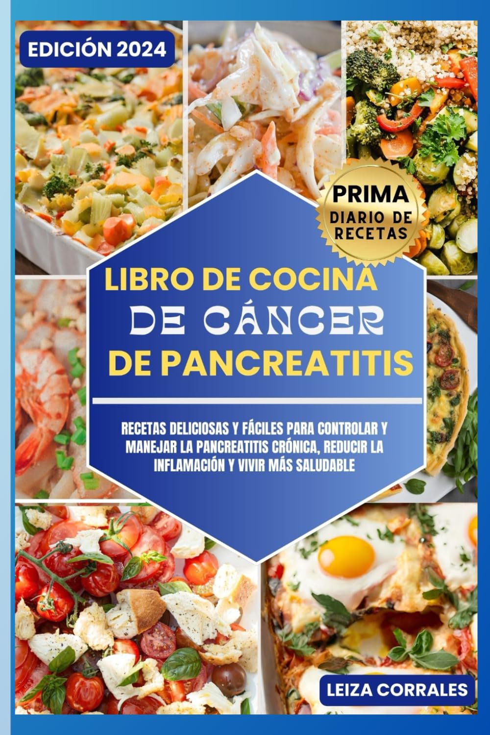 Libro De Cocina De Cáncer De Pancreatitis: Recetas Deliciosas Y Fáciles Para Controlar Y Manejar La Pancreatitis Crónica, Reducir La Inflamación Y Vivir Más Saludable (Spanish Edition)