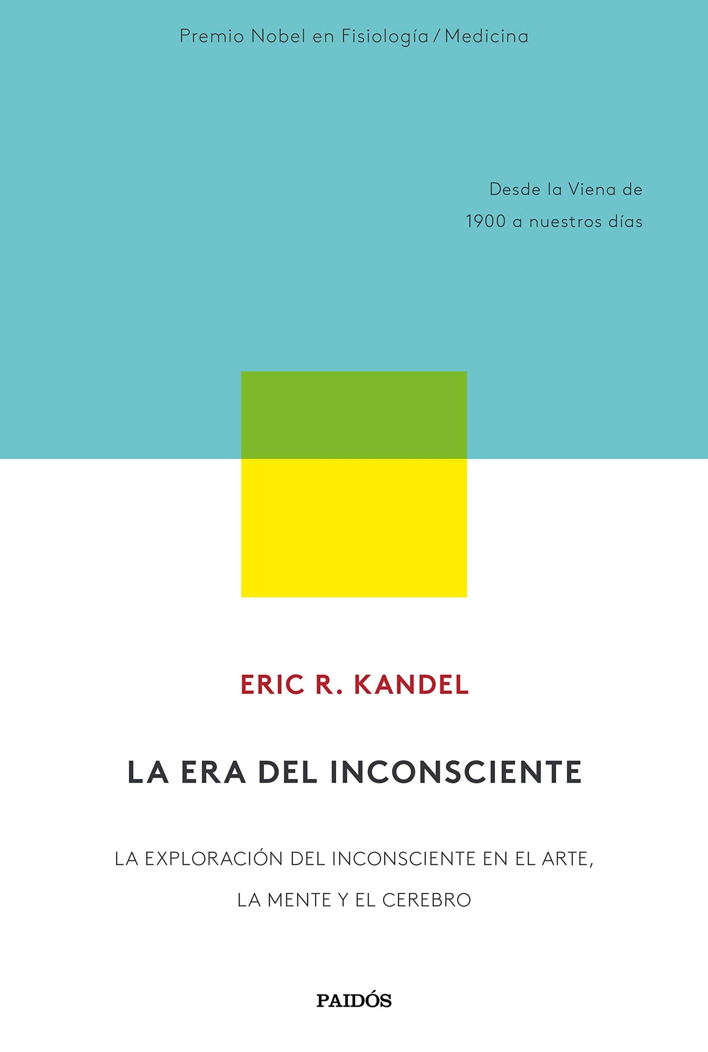 Libro: La era del inconsciente: La exploración del inconsciente en el arte, la mente y el cerebro. Desde la Viena de 1900 a nuestros días
