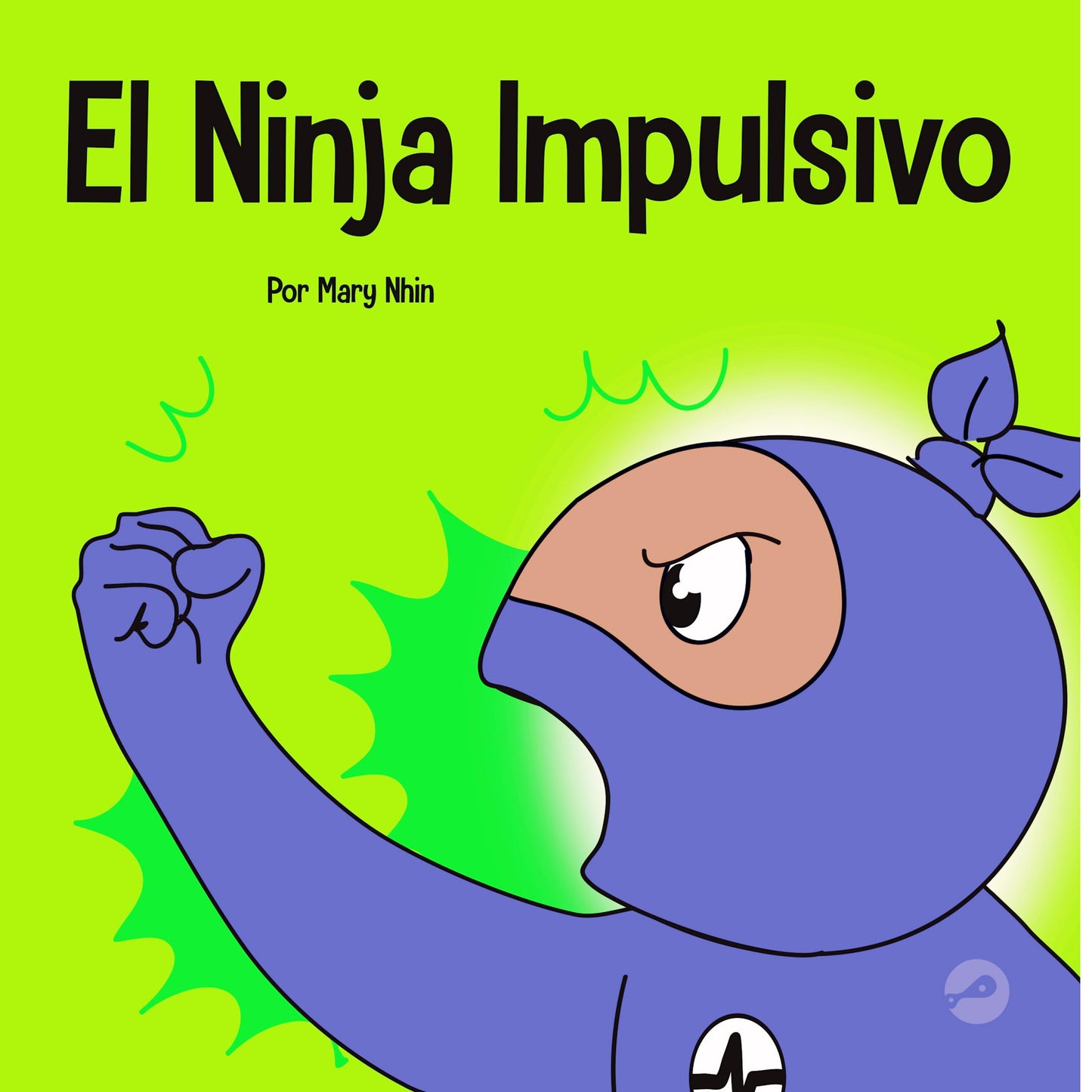 Libro: El Ninja Impulsivo: Un libro social y emocional para niños y adolescentes sobre el control de los impulsos en la escuela y el hogar (Ninja Life Hacks Spanish)