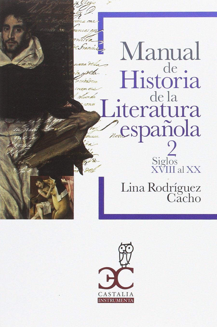 Libro: Manual de historia de la literatura española: Siglos XVIII al XX hasta 1975: 2 (Castalia Instrumenta Universidad)