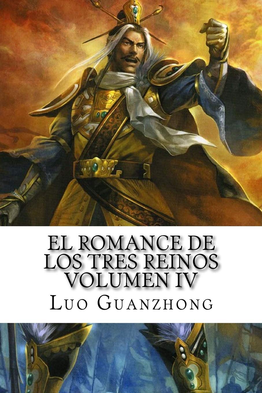Libro: El Romance de los tres reinos, Volumen IV: Cao Cao parte la flecha solitaria (Romance de los tres reinos - tapa blanda)