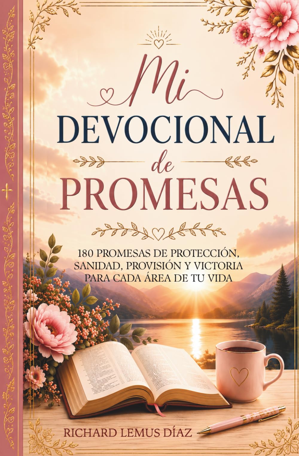 Libro: MI DEVOCIONAL DE PROMESAS: 180 DEVOCIONALES BASADOS EN LAS PROMESAS DE DIOS: Lecturas bíblicas inspiradoras con oraciones para cada día y para toda la familia que fortalecerán tu fe.