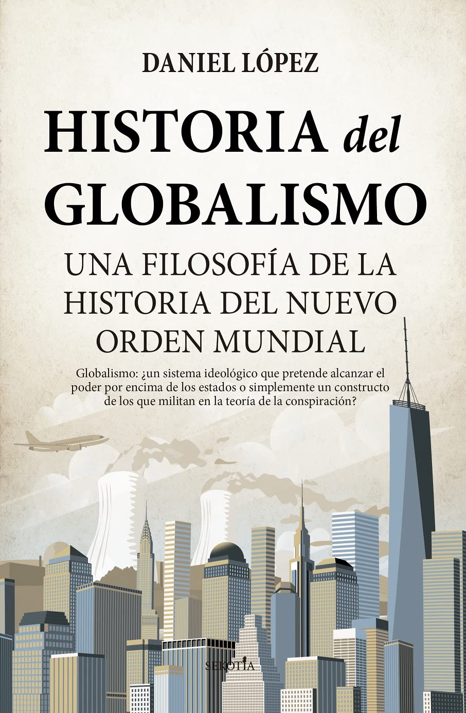 Libro: Historia del globalismo: Una filosofía de la historia del Nuevo Orden Mundial