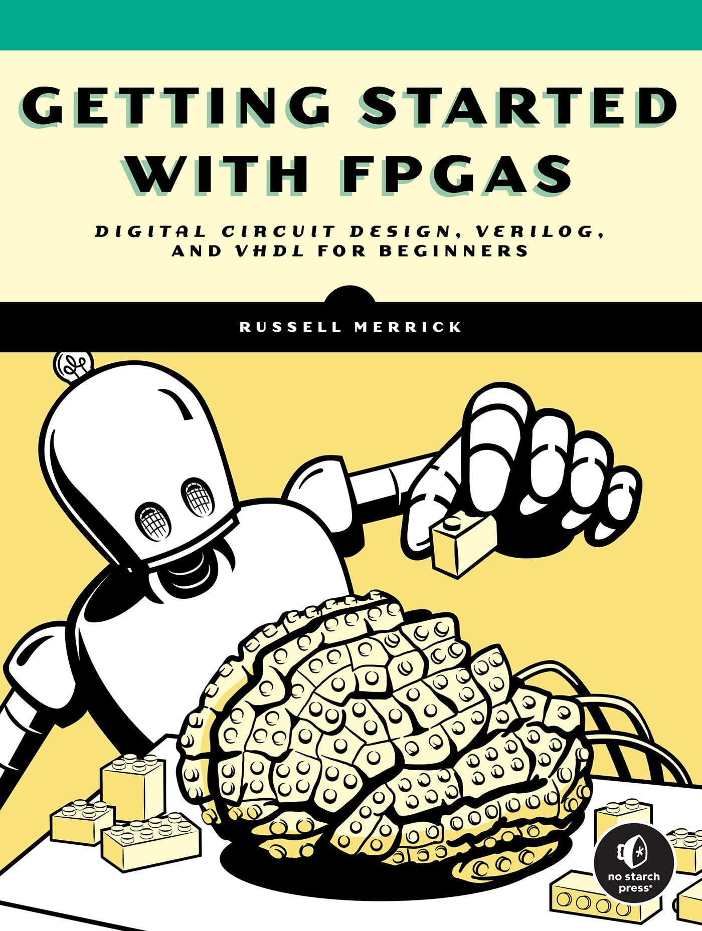 Libro: Getting Started with FPGAs: Digital Circuit Design, Verilog, and VHDL for Beginners