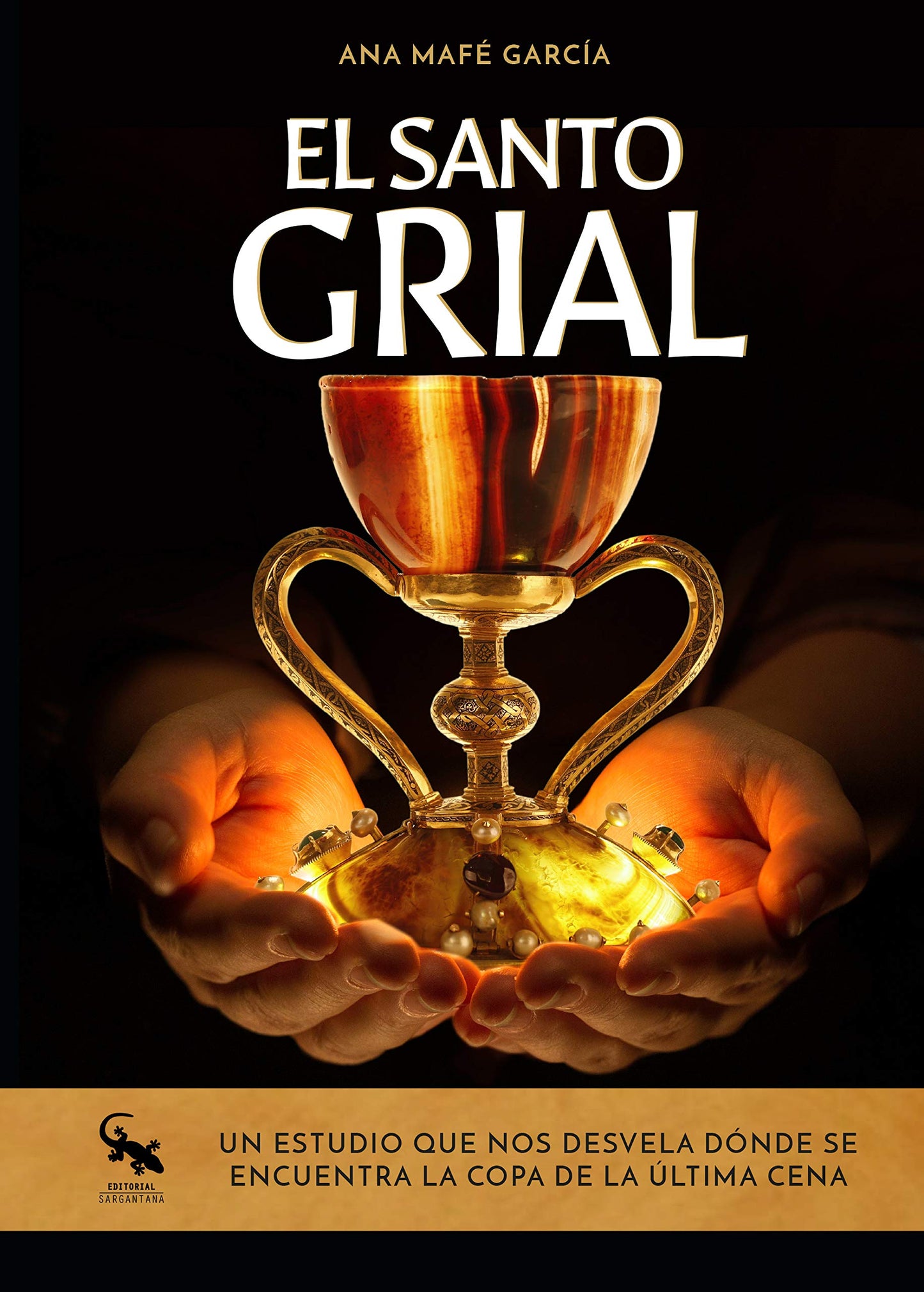 Libro: El Santo Grial: Un estudio que nos desvela dónde se encuentra la copa de la última cena