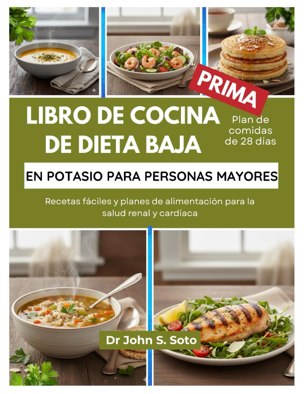 LIBRO DE COCINA DE DIETA BAJA EN POTASIO PARA PERSONAS MAYORES: Recetas fáciles y planes de alimentación para la salud renal y cardíaca (Nourish your body (Cookbooks & Exercise guides))