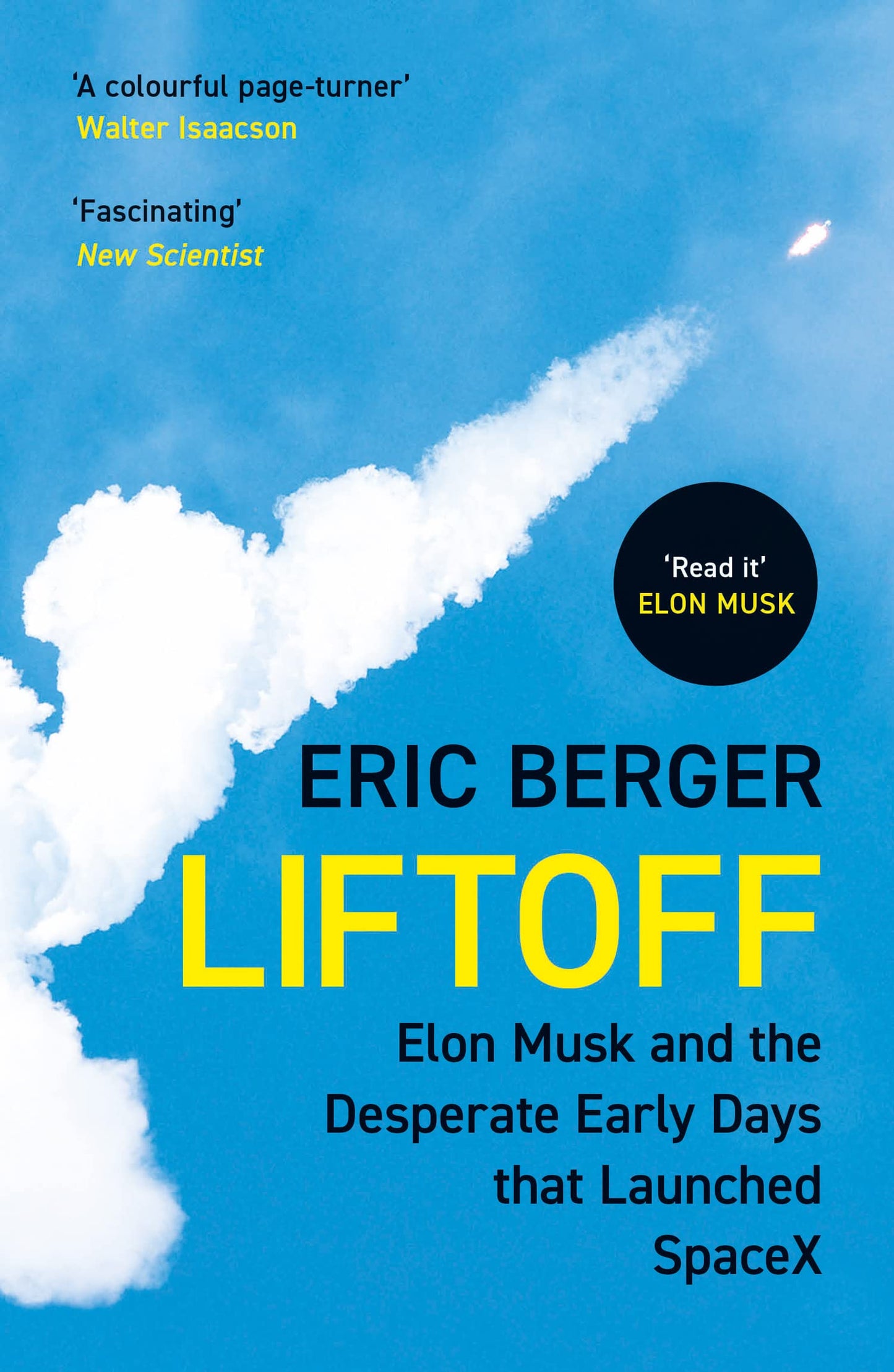 Libro: Liftoff: The inside story of Elon Musk, SpaceX and the dramatic origins of the world’s leading rocket company