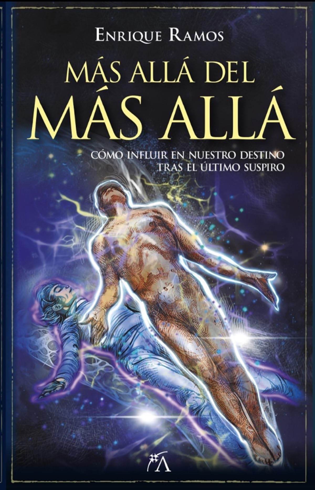Libro: Más allá del más allá; Cómo influir en nuestro destino tras el último suspiro (Enigma)
