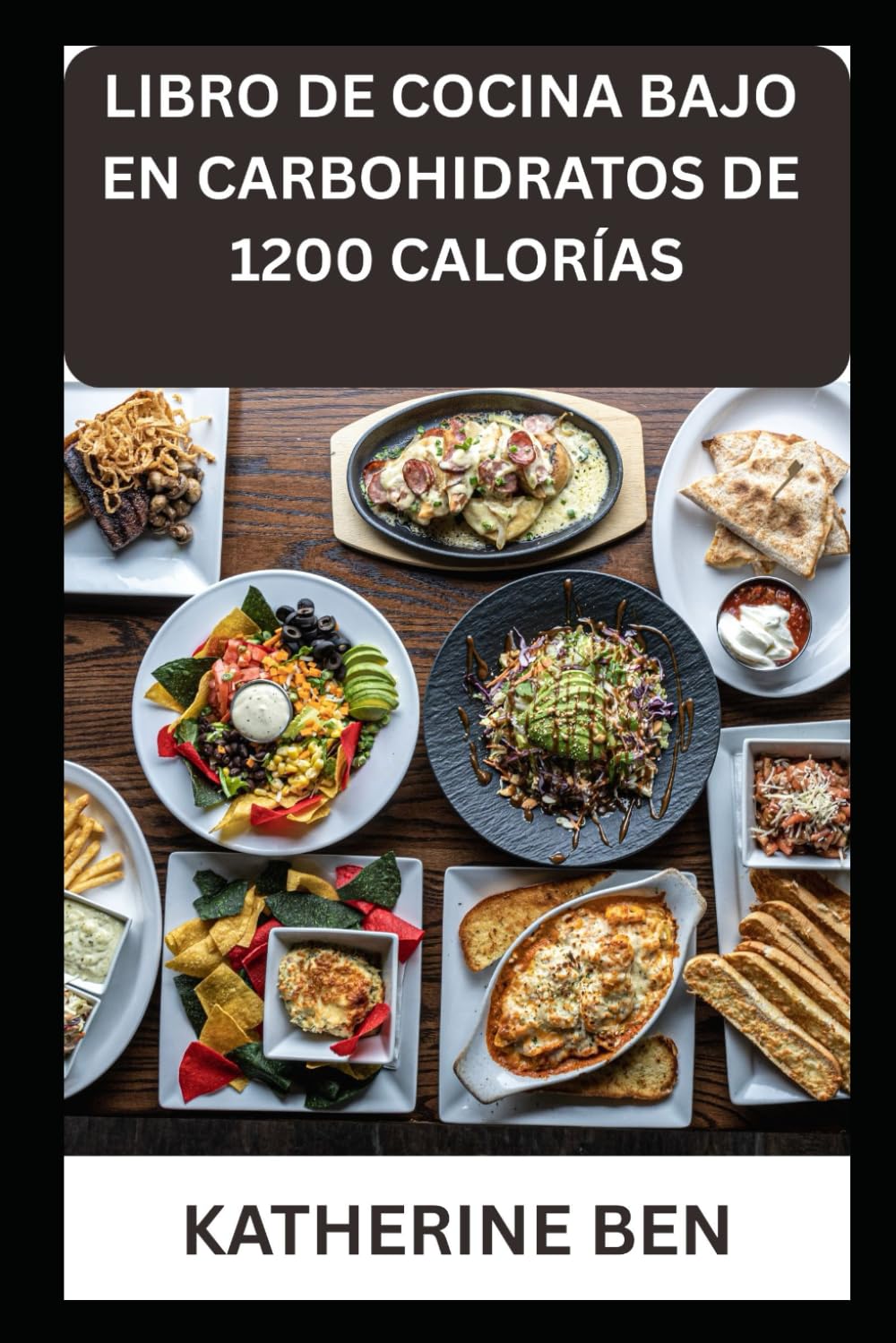 LIBRO DE COCINA BAJO EN CARBOHIDRATOS DE 1200 CALORÍAS (Spanish Edition)